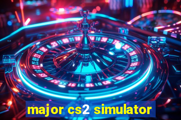 major cs2 simulator